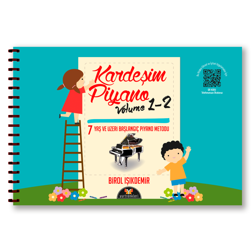 Kardeşim Piyano 7 Yaş Üzeri Başlangıç Piyano Metodu Volume 1-2 (Birol Işıkdemir)